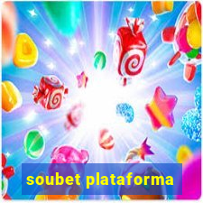 soubet plataforma